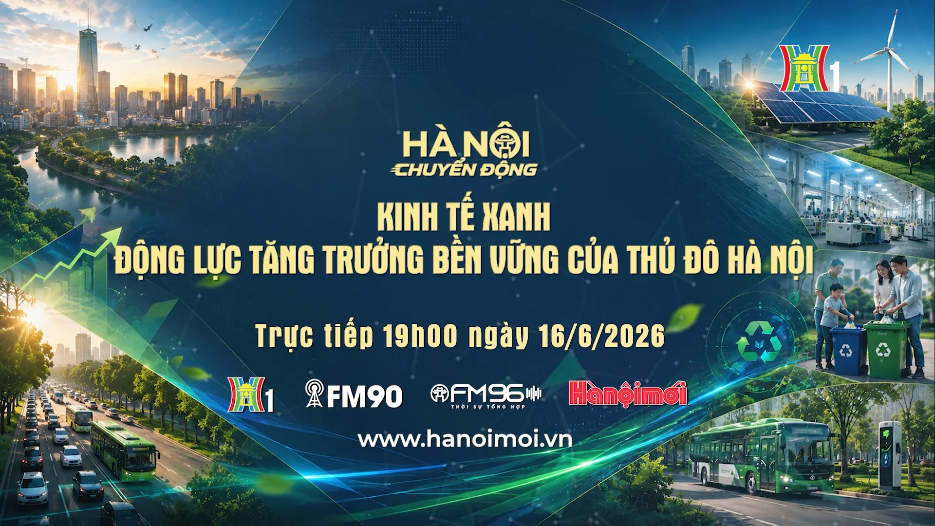 Đón xem Hà Nội chuyển động ngày 16/6: Kinh tế xanh - Động lực tăng trưởng bền vững của Thủ đô Hà Nội 